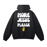 Black Fade More Jesus Please Hoodie